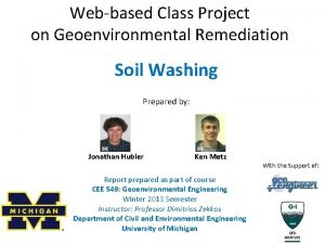 Webbased Class Project on Geoenvironmental Remediation Soil Washing