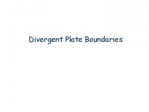 Divergent plate boundary