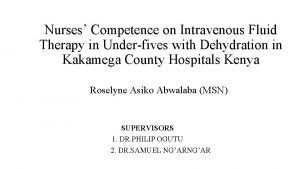 Nurses Competence on Intravenous Fluid Therapy in Underfives