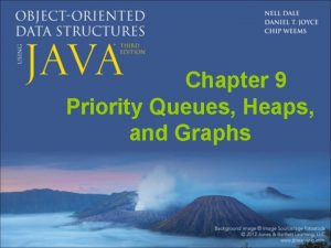 Chapter 9 Priority Queues Heaps and Graphs Chapter