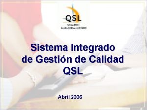 Sistema Integrado de Gestin de Calidad QSL Abril