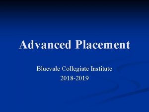 Advanced Placement Bluevale Collegiate Institute 2018 2019 Why