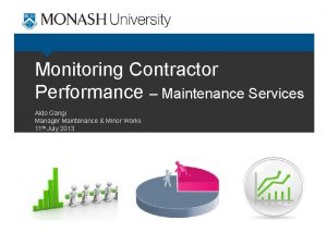 Monitoring Contractor Performance Maintenance Services Aldo Gangi Manager