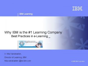 IBM Learning Why IBM is the 1 Learning