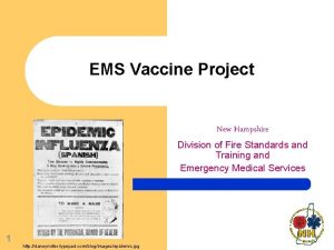 EMS Vaccine Project New Hampshire Division of Fire