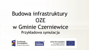 Budowa infrastruktury OZE w Gminie Czerniewice Przykadowa symulacja