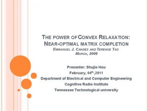 THE POWER OF CONVEX RELAXATION NEAROPTIMAL MATRIX COMPLETION