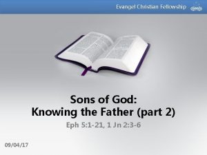 Evangel Christian Fellowship Sons of God Knowing the