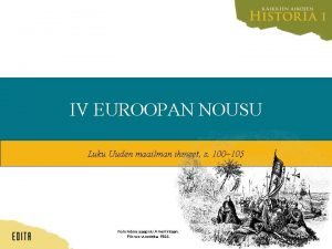 IV EUROOPAN NOUSU Luku Uuden maailman ihmeet s