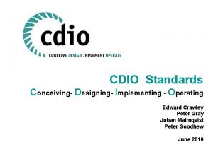 CDIO Standards Conceiving Designing Implementing Operating Edward Crawley