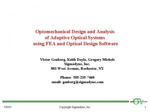 Optomechanical Design and Analysis of Adaptive Optical Systems