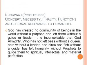 NUBUWWAH PROPHETHOOD CONCEPT NECESSITY FINALITY FUNCTIONS AND ETERNAL