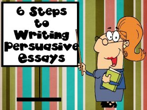 How to write a persuasive essay step by step