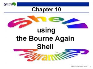 Chapter 10 using the Bourne Again Shell 2001