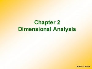 Chapter 2 Dimensional Analysis CN 2122 TCN 2122