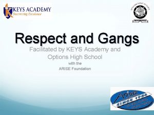 Respect and Gangs Facilitated by KEYS Academy and