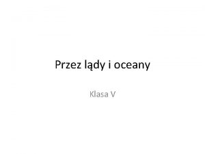 Przez ldy i oceany Klasa V Globus model