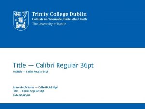 Title Calibri Regular 36 pt Subtitle Calibri Regular