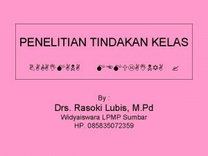 PENELITIAN TINDAKAN KELAS BAGAIMANA MEMULAINYA By Drs Rasoki