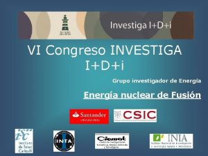 VI Congreso INVESTIGA IDi Grupo investigador de Energa