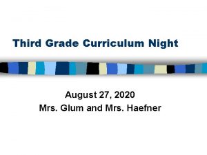 Third Grade Curriculum Night August 27 2020 Mrs