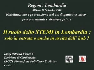 Regione Lombardia Milano 20 Settembre 2012 Riabilitazione e