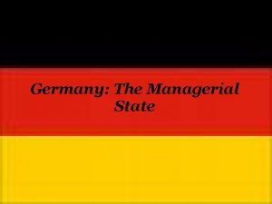 Germany The Managerial State What Is The Managerial