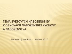 TMA SVETOVCH NBOENSTIEV V OSNOVCH NBOENSKEJ VCHOVY A