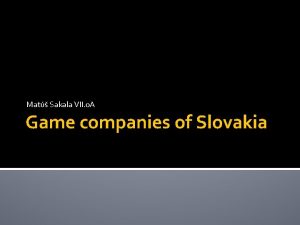 Mat Sakala VII o A Game companies of