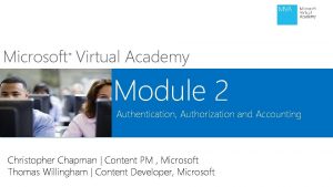 Microsoft Virtual Academy Module 2 Authentication Authorization and