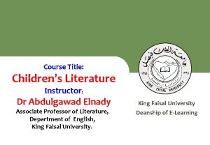 Course Title Childrens Literature Instructor Dr Abdulgawad Elnady