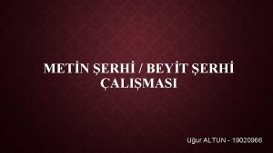 METN ERH BEYT ERH ALIMASI Uur ALTUN 19020966