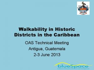 Walkability in Historic Districts in the Caribbean OAS