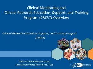 Clinical Monitoring and Clinical Research Education Support and