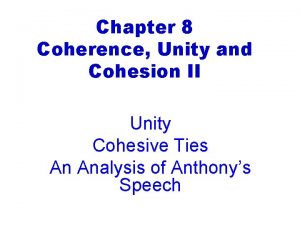 Unity and cohesion