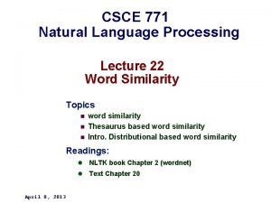CSCE 771 Natural Language Processing Lecture 22 Word