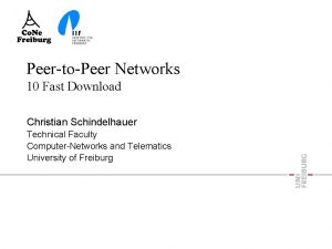 PeertoPeer Networks 10 Fast Download Christian Schindelhauer Technical