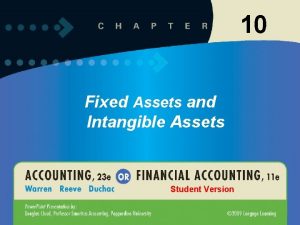 10 Fixed Assets and Intangible Assets Student Version