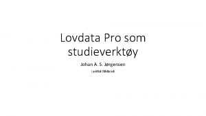 Lovdata Pro som studieverkty Johan A S Jrgensen