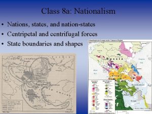 Class 8 a Nationalism Nations states and nationstates