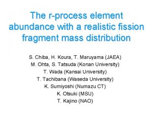 The rprocess element abundance with a realistic fission