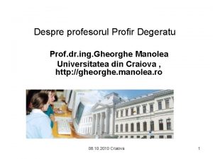 Despre profesorul Profir Degeratu Prof dr ing Gheorghe