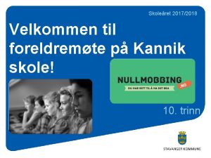 Skoleret 20172018 Velkommen til foreldremte p Kannik skole