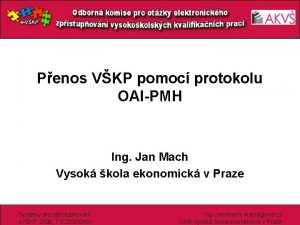 Penos VKP pomoc protokolu OAIPMH Ing Jan Mach