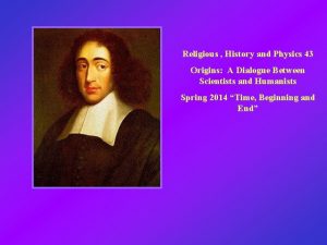 Religious History and Physics 43 Origins A Dialogue