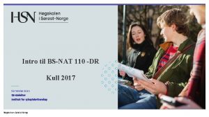 Intro til BSNAT 110 DR Kull 2017 Siv