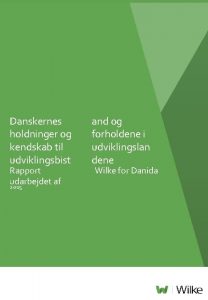 Danskernes holdninger og kendskab til udviklingsbist Rapport udarbejdet