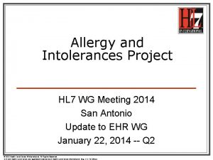 Allergy and Intolerances Project HL 7 WG Meeting