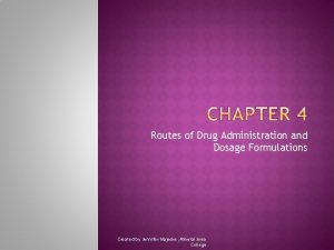 Routes of Drug Administration and Dosage Formulations Created