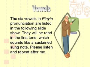 The six vowels in Pinyin pronunciation are listed
